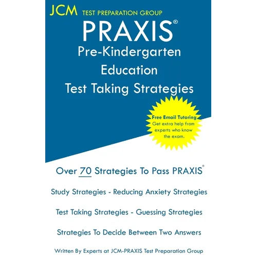 PRAXIS Pre-Kindergarten Education - Test Taking Strategies: PRAXIS 5531 - Free Online Tutoring - New 2020 Edition - The latest strategies to pass your - Paperback