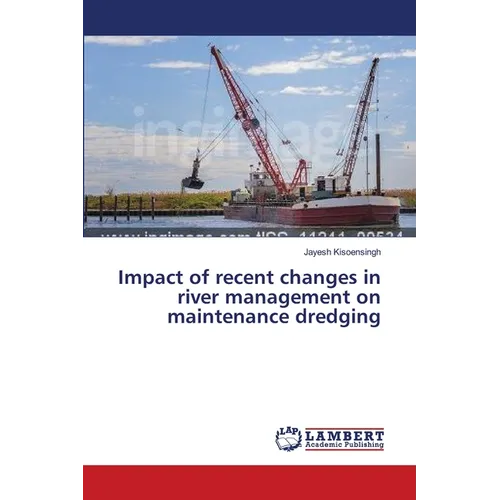 Impact of recent changes in river management on maintenance dredging - Paperback