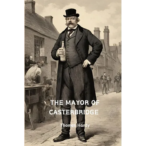 The Mayor of Casterbridge (Annotated) - Paperback