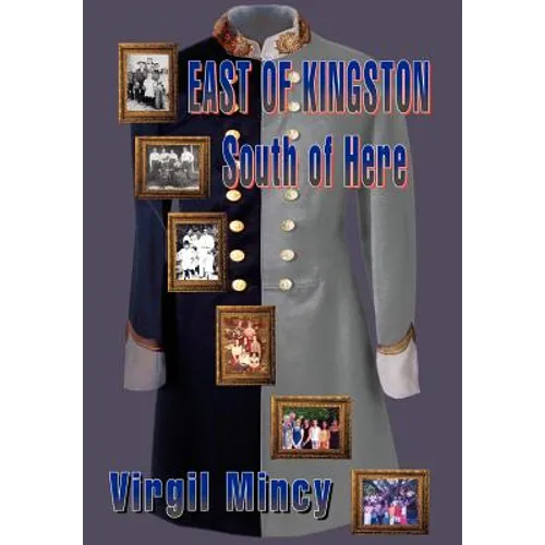 East of Kingston South of Here - Hardcover