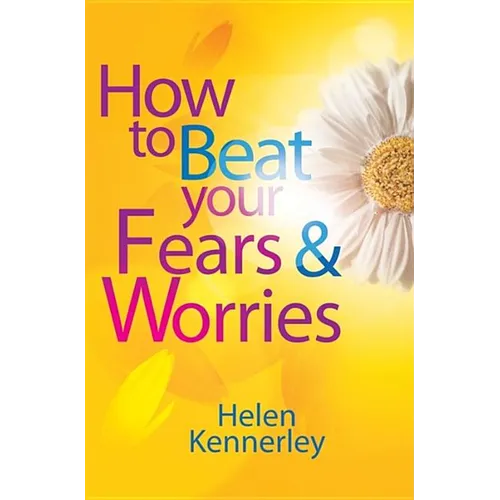 How to Beat Your Fears and Worries - Paperback