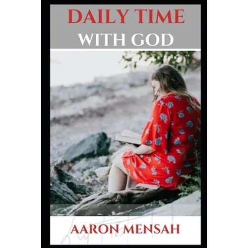 Daily Time with God: A Time with Jesus Christ is a Time Well Spent - Paperback