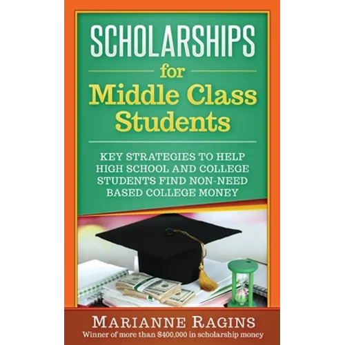 Scholarships for Middle Class Students - Paperback