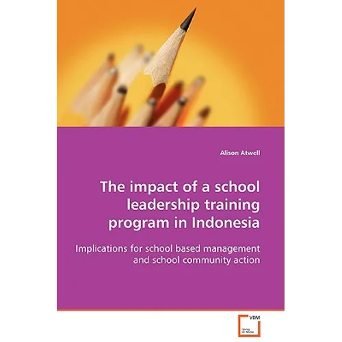 The impact of a school leadership training program in Indonesia - Paperback