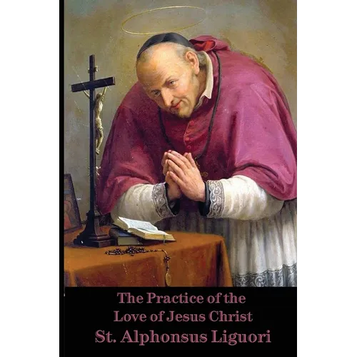 The Practice of the Love of Jesus Christ - Paperback