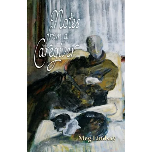 Notes from a Caregiver - Paperback