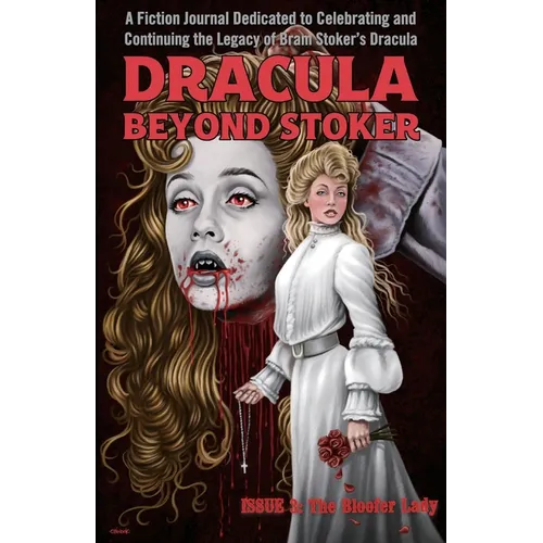 Dracula Beyond Stoker Issue 3: The Bloofer Lady - Paperback