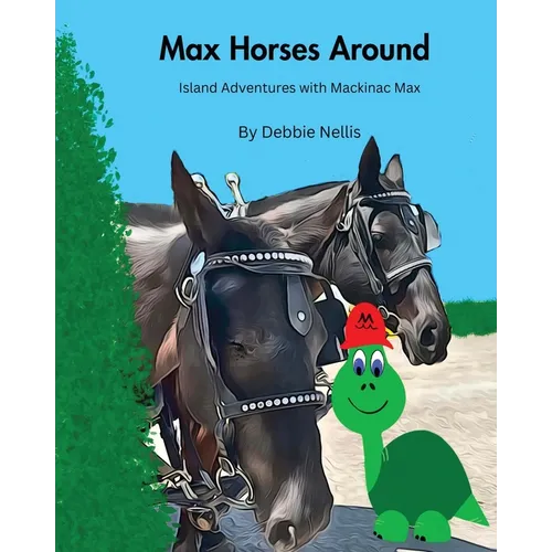 Max Horses Around: Island Adventures with Mackinac Max - Paperback