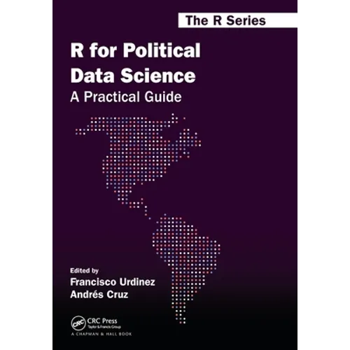 R for Political Data Science: A Practical Guide - Paperback
