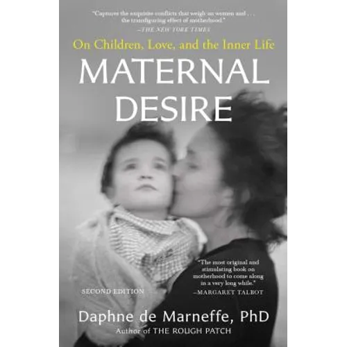 Maternal Desire: On Children, Love, and the Inner Life - Paperback