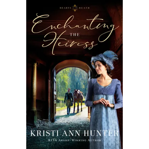 Enchanting the Heiress - Hardcover