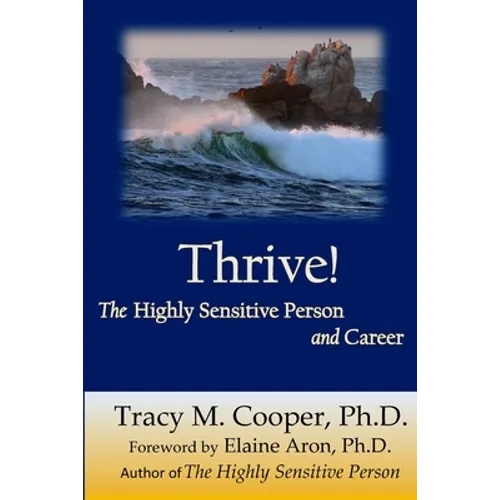 Thrive: The Highly Sensitive Person and Career - Paperback