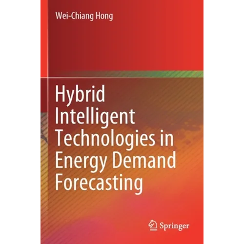 Hybrid Intelligent Technologies in Energy Demand Forecasting - Paperback