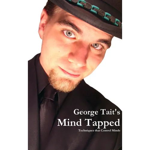 Mind Tapped - Techniques That Control Minds - Hardcover