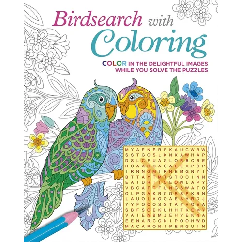Birdsearch with Coloring: Color in the Delightful Images While You Solve the Puzzles - Paperback