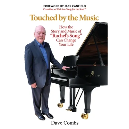 Touched by the Music: How the Story and Music of "Rachel's Song" Can Change Your Life - Paperback