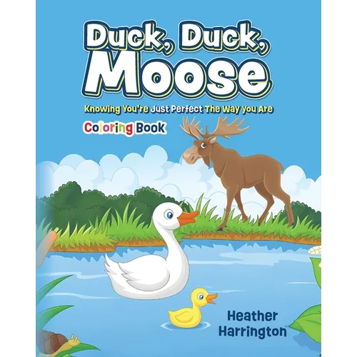 Duck, Duck, Moose: Knowing You're Just Perfect The Way You Are - Coloring Book - Paperback