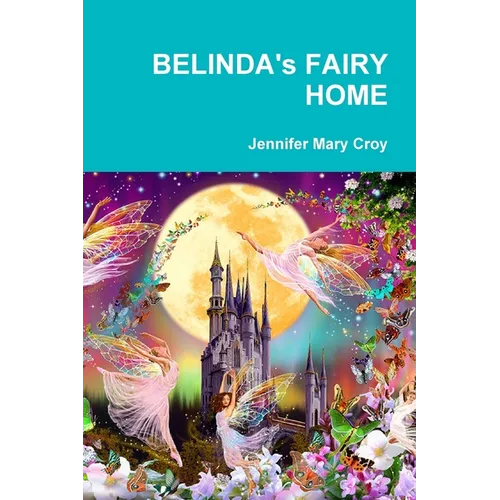 BELINDA's FAIRY HOME - Paperback
