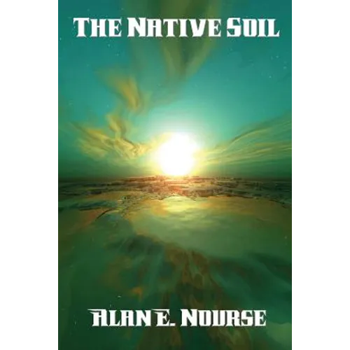 The Native Soil: A Positronic Book - Paperback