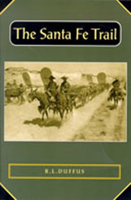 The Santa Fe Trail - Paperback