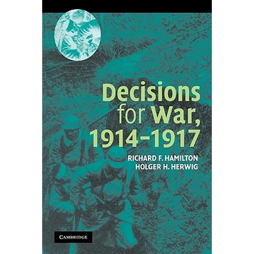 Decisions for War, 1914 1917 - Paperback
