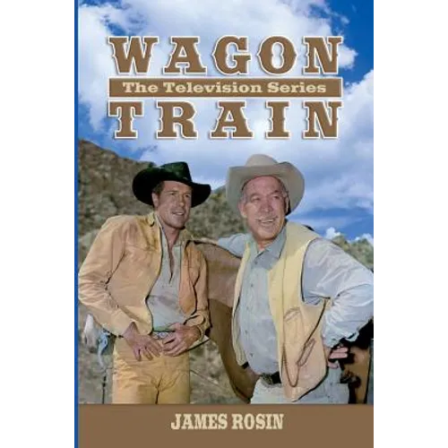 Wagon Train: The Television Series (Revised Edition) - Paperback