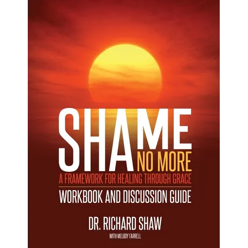 Shame No More Workbook and Discussion Guide - Paperback
