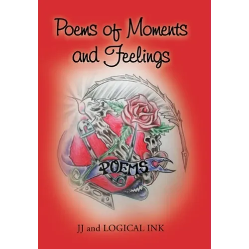 Poems of Moments and Feelings - Hardcover
