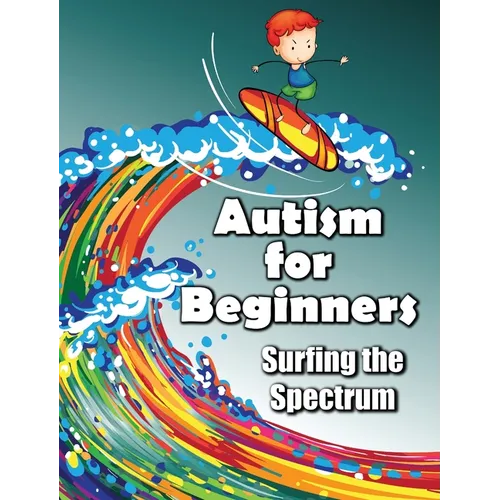 Autism for Beginners: Surfing the Spectrum - Hardcover
