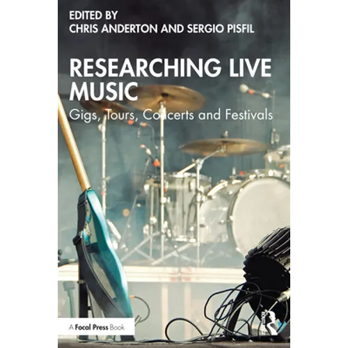 Researching Live Music: Gigs, Tours, Concerts and Festivals - Paperback