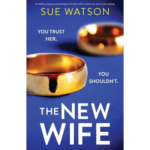 The New Wife: A totally gripping psychological thriller with a twist you won't see coming - Paperback