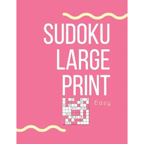 Sudoku Large Print Easy: Sudoku Puzzle Book For Seniors and Adults with 100 easy puzzles - Paperback