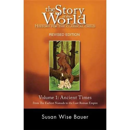 Story of the World, Vol. 1: History for the Classical Child: Ancient Times - Paperback