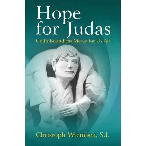Hope for Judas: God's Boundless Mercy for Us All - Paperback