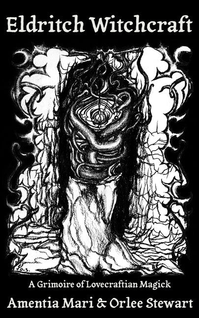 Eldritch Witchcraft: A Grimoire of Lovecraftian Magick - Paperback