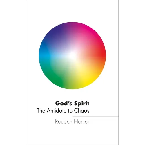 God's Spirit: The Antidote to Chaos - Hardcover