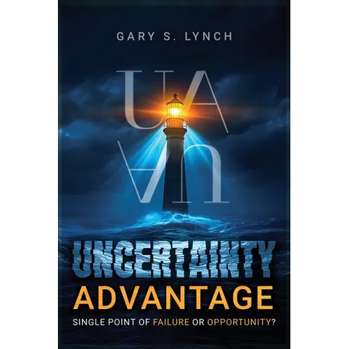 Uncertainty Advantage - Paperback