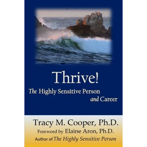 Thrive: The Highly Sensitive Person and Career - Paperback