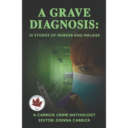 A Grave Diagnosis: 35 stories of murder and malaise - Paperback