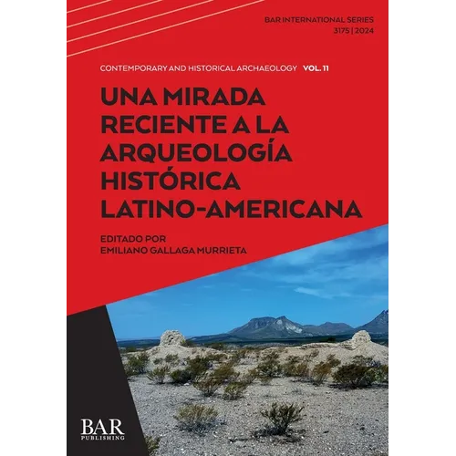 Una Mirada Reciente a la Arqueología Histórica Latino-Americana - Paperback