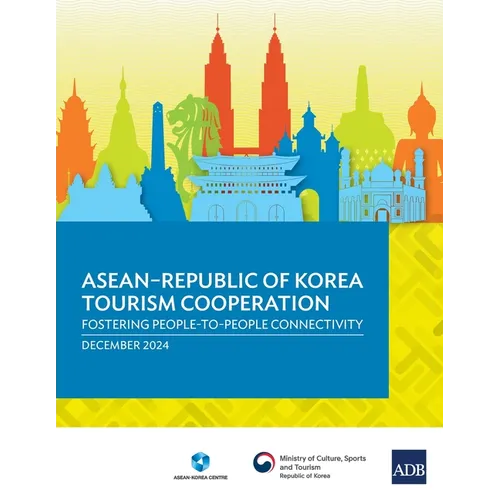 ASEAN-Republic of Korea Tourism Cooperation: Fostering People-to-People Connectivity - Paperback