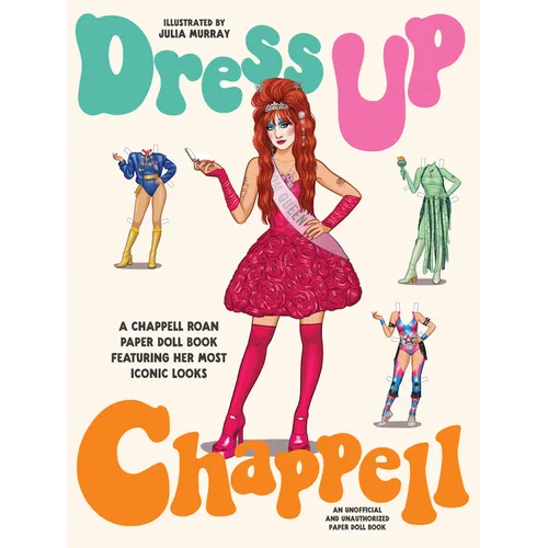 Dress Up Chappell: A Chappell Roan Paper Doll Book Featuring Her Most Iconic Looks - Paperback