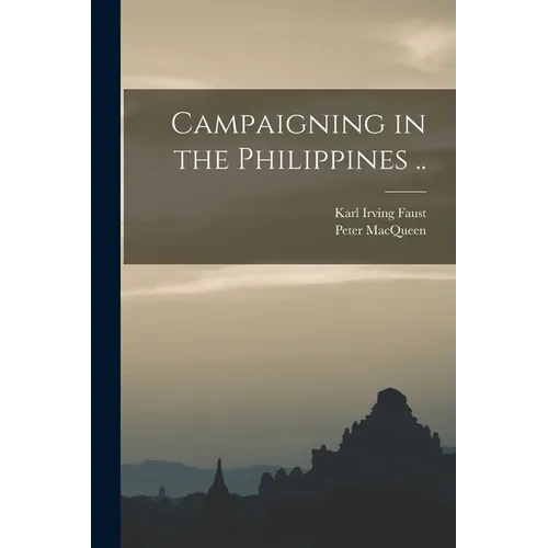 Campaigning in the Philippines .. - Paperback