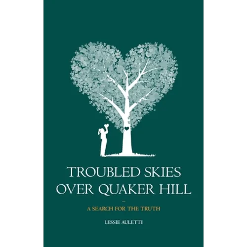 Troubled Skies Over Quaker Hill: A Search for the Truth - Paperback