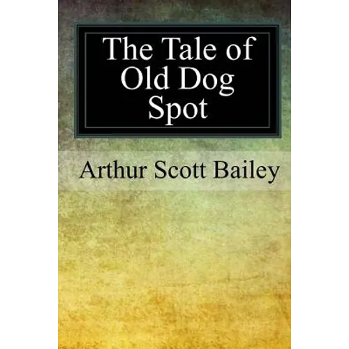The Tale of Old Dog Spot - Paperback