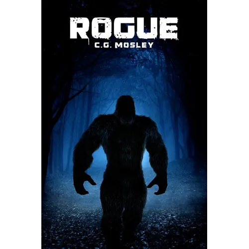 Rogue: A Bigfoot Thriller - Paperback