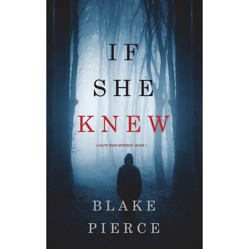 If She Knew (A Kate Wise Mystery-Book 1) - Hardcover