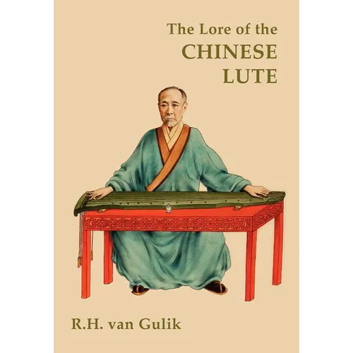 The Lore of the Chinese Lute - Paperback