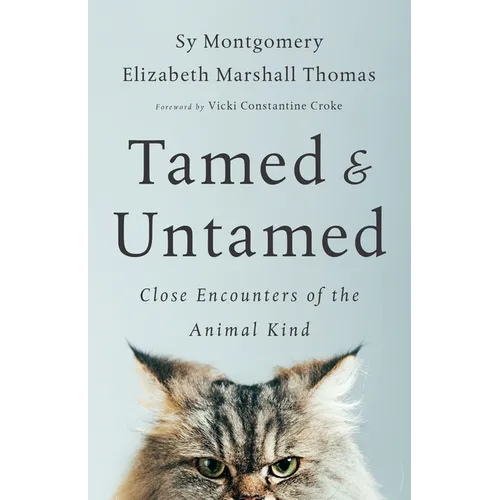 Tamed and Untamed: Close Encounters of the Animal Kind - Paperback