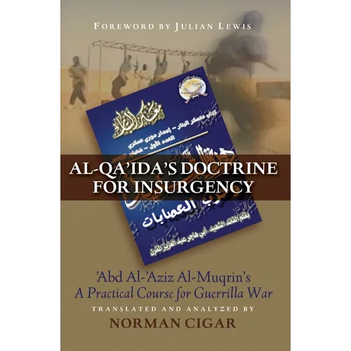 Al-Qa'ida's Doctrine for Insurgency: Abd Al-Aziz Al-Muqrin's a Practical Course for Guerrilla War - Hardcover